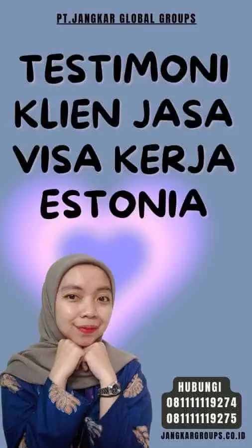 Testimoni Klien Jasa Visa Kerja Estonia