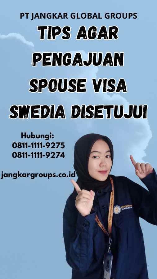 Tips Agar Pengajuan Spouse Visa Swedia Disetujui