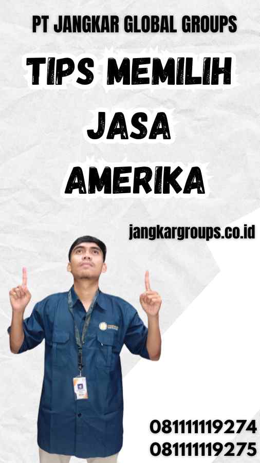 Tips Memilih Jasa Amerika