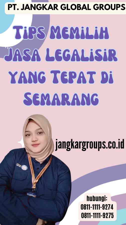 Tips Memilih Jasa Legalisir yang Tepat di Semarang