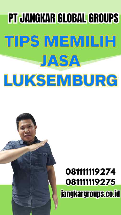 Tips Memilih Jasa Luksemburg