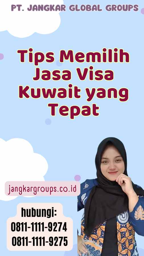 Tips Memilih Jasa Visa Kuwait yang Tepat