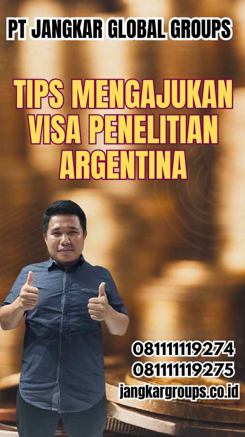 Tips Mengajukan Visa Penelitian Argentina