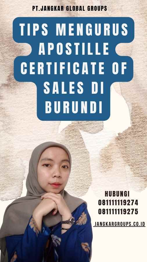 Tips Mengurus Apostille Certificate of Sales di Burundi