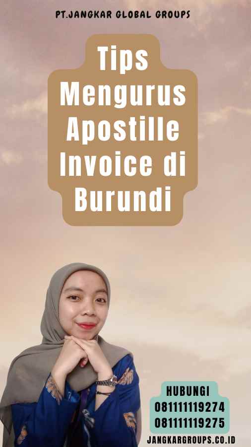 Tips Mengurus Apostille Invoice di Burundi