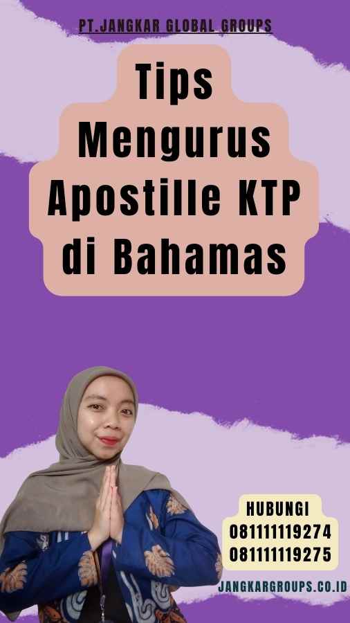 Tips Mengurus Apostille KTP di Bahamas