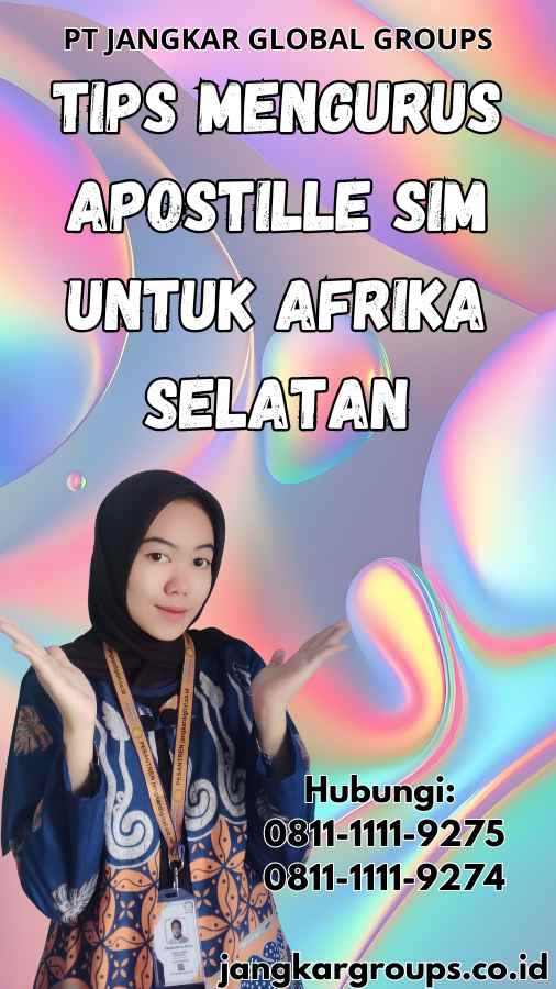 Tips Mengurus Apostille SIM untuk Afrika Selatan