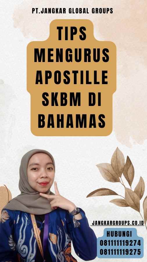 Tips Mengurus Apostille SKBM di Bahamas