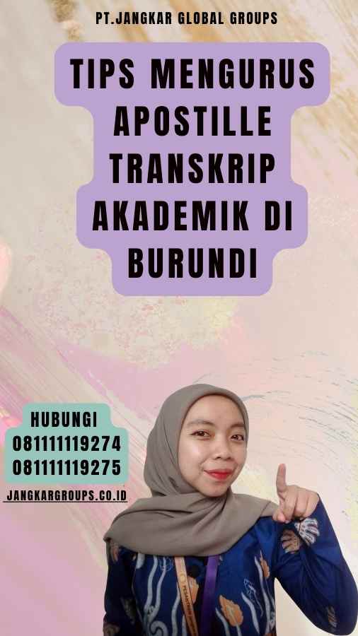 Tips Mengurus Apostille Transkrip Akademik di Burundi