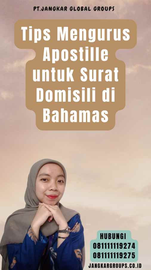 Tips Mengurus Apostille untuk Surat Domisili di Bahamas