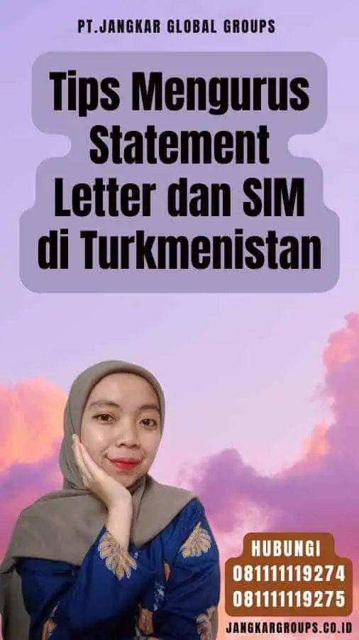 Tips Mengurus Statement Letter dan SIM di Turkmenistan