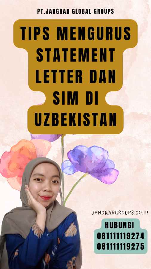 Tips Mengurus Statement Letter dan SIM di Uzbekistan