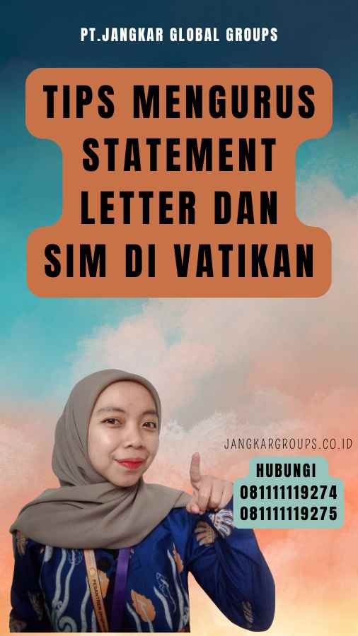 Tips Mengurus Statement Letter dan SIM di Vatikan