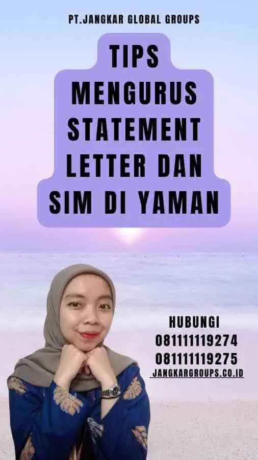 Tips Mengurus Statement Letter dan SIM di Yaman