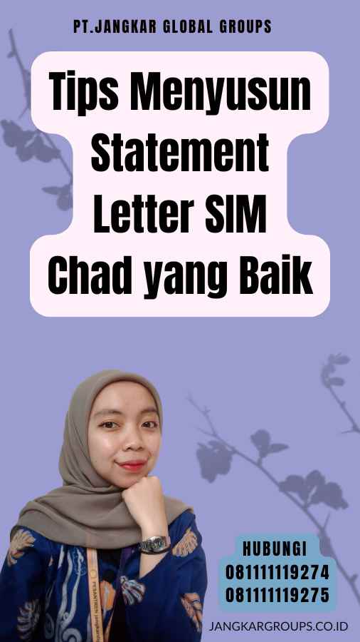 Tips Menyusun Statement Letter SIM Chad yang Baik