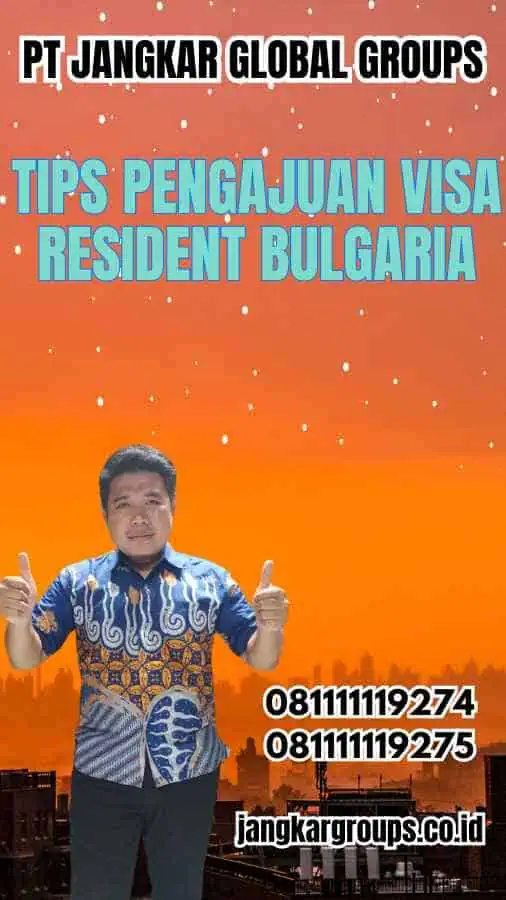 Tips Pengajuan Visa Resident Bulgaria