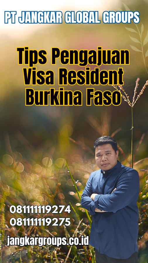 Tips Pengajuan Visa Resident Burkina Faso