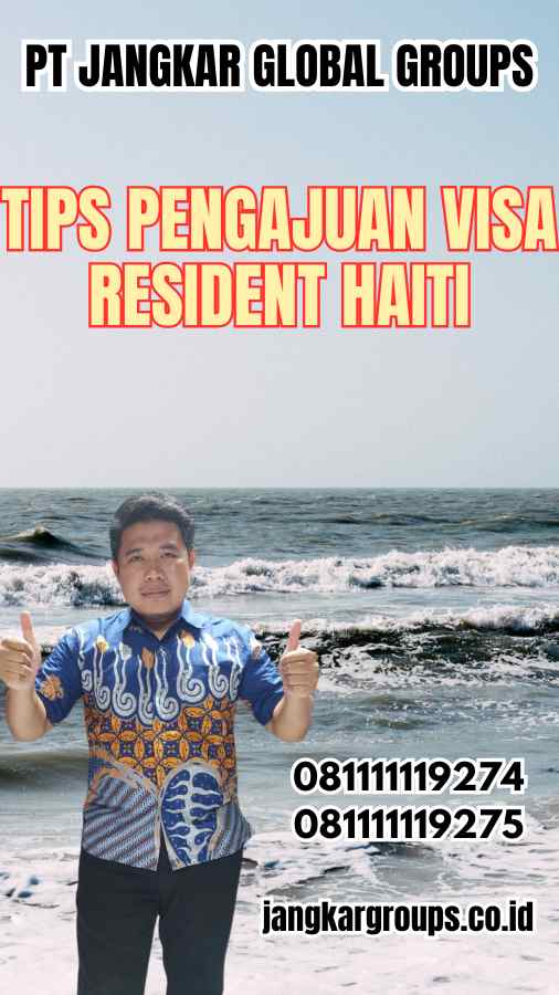 Tips Pengajuan Visa Resident Haiti