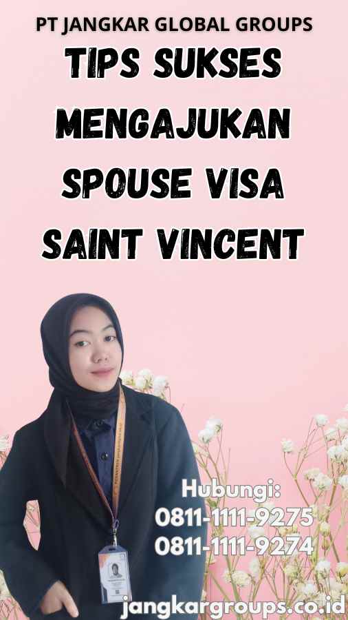 Tips Sukses Mengajukan Spouse Visa Saint Vincent