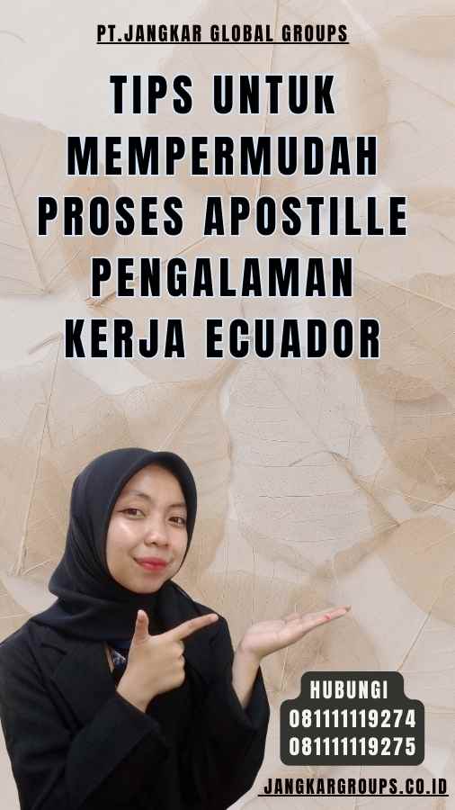 Tips untuk Mempermudah Proses Apostille Pengalaman Kerja Ecuador