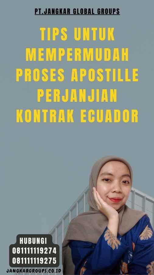 Tips untuk Mempermudah Proses Apostille Perjanjian kontrak Ecuador