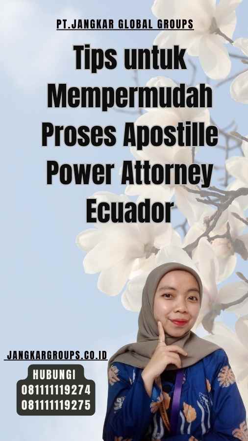 Tips untuk Mempermudah Proses Apostille Power Attorney Ecuador