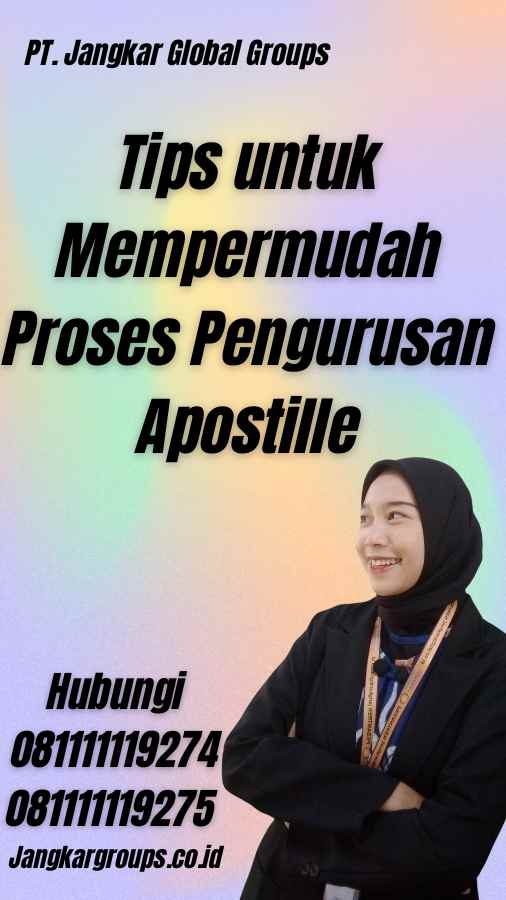 Tips untuk Mempermudah Proses Pengurusan Apostille