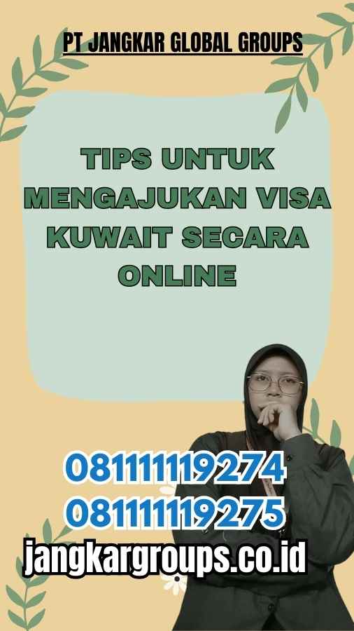 Tips untuk Mengajukan Visa kuwait Secara Online