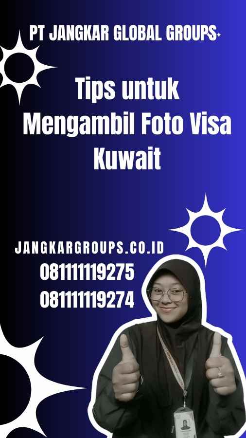 Tips untuk Mengambil Foto Visa Kuwait