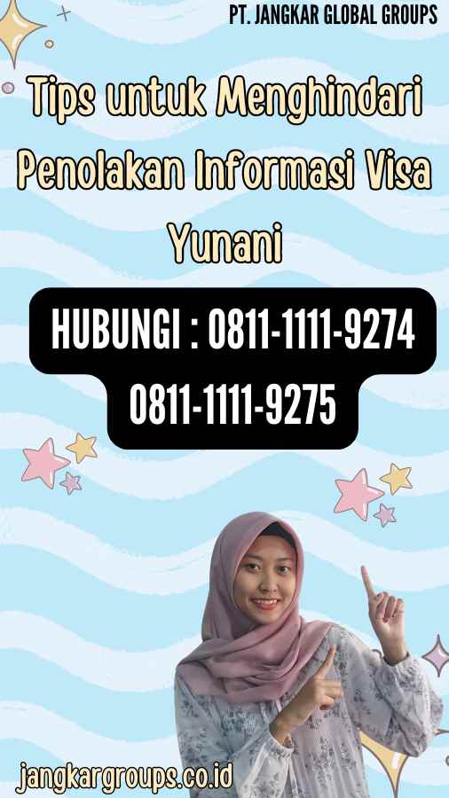 Tips untuk Menghindari Penolakan Informasi Visa Yunani