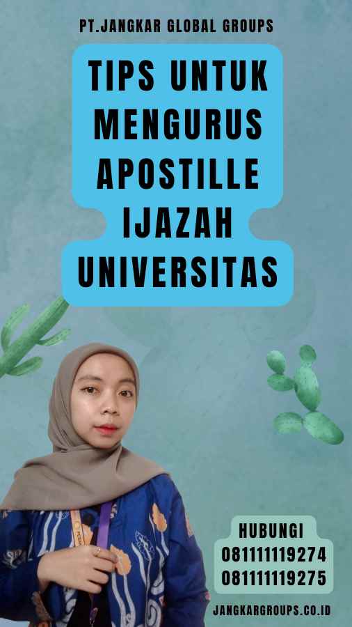 Tips untuk Mengurus Apostille Ijazah Universitas