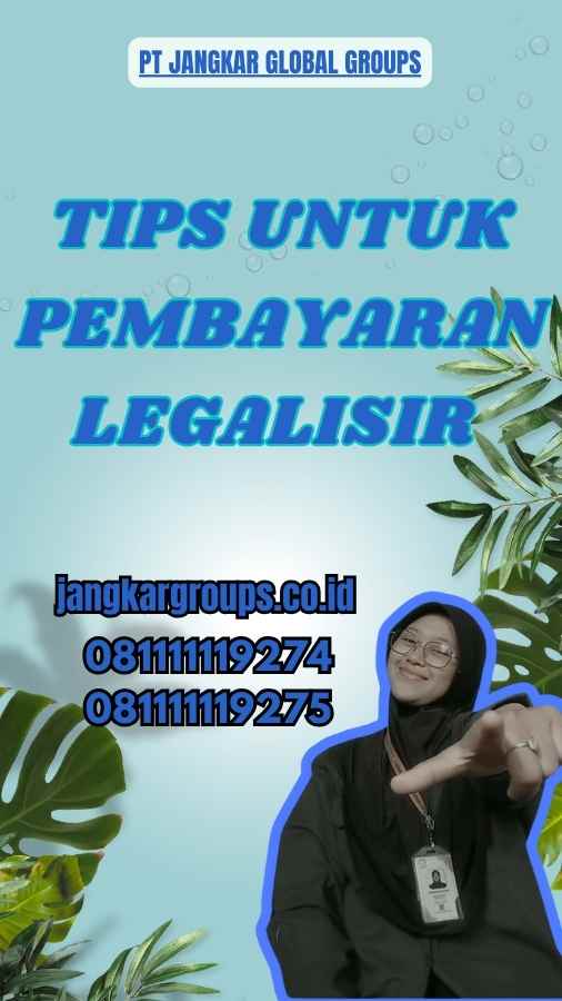 Tips untuk Pembayaran Legalisir 