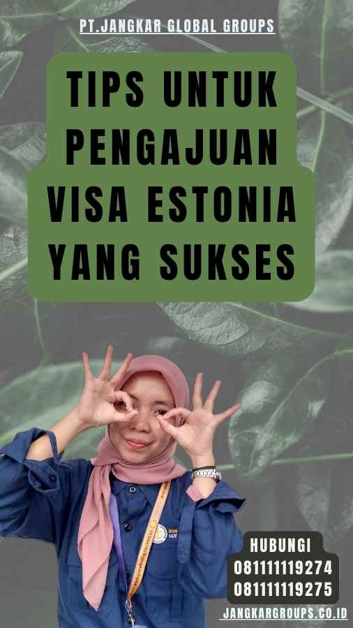 Tips untuk Pengajuan Visa Estonia yang Sukses