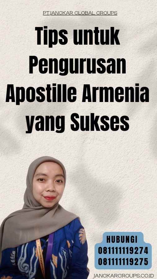 Tips untuk Pengurusan Apostille Armenia yang Sukses