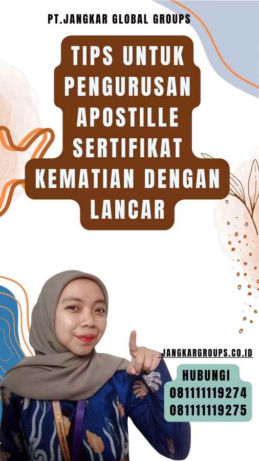 Tips untuk Pengurusan Apostille Sertifikat Kematian dengan Lancar