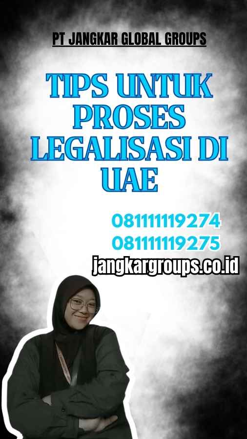 Tips untuk Proses Legalisasi di UAE