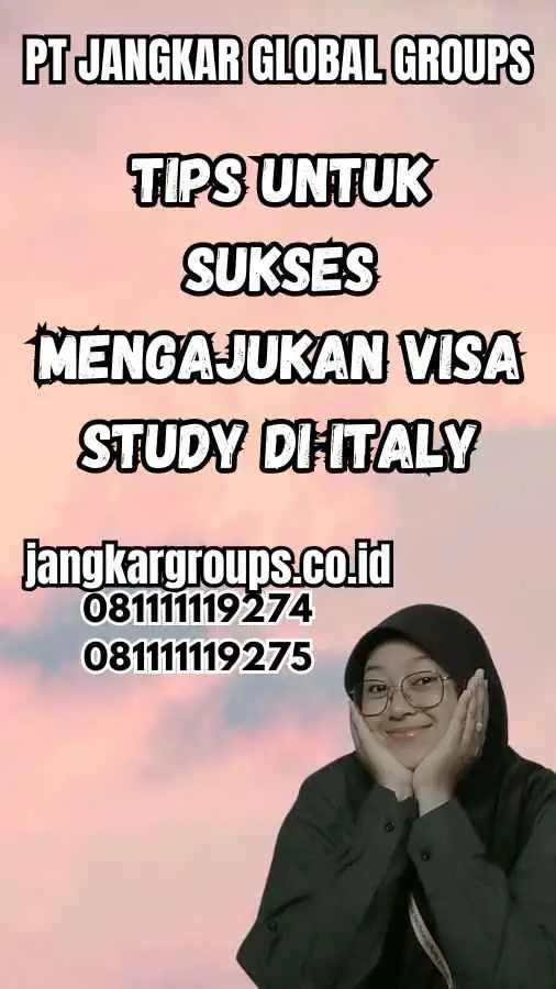 Tips untuk Sukses Mengajukan Visa Study di Italy