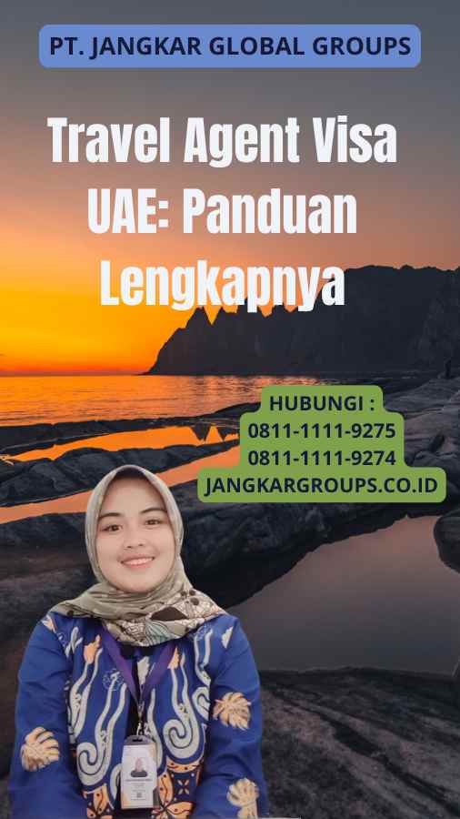 Travel Agent Visa UAE: Panduan Lengkapnya