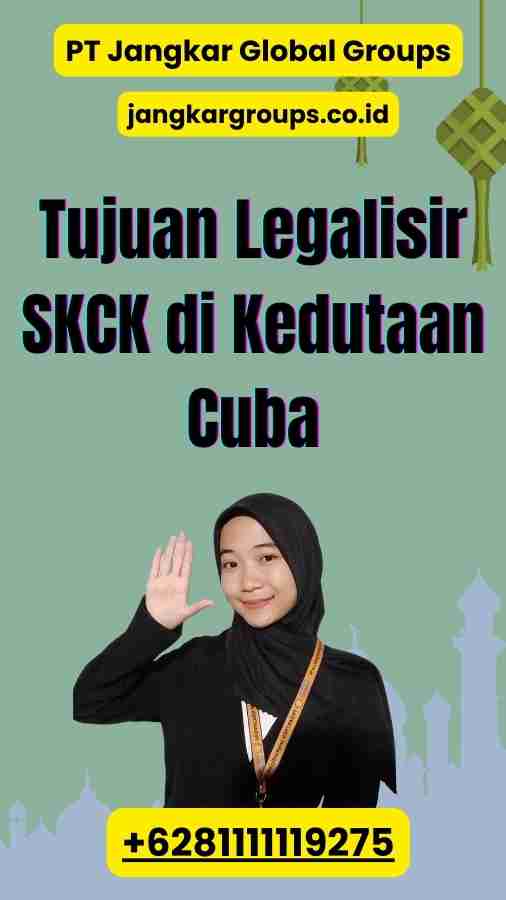 Tujuan Legalisir SKCK di Kedutaan Cuba