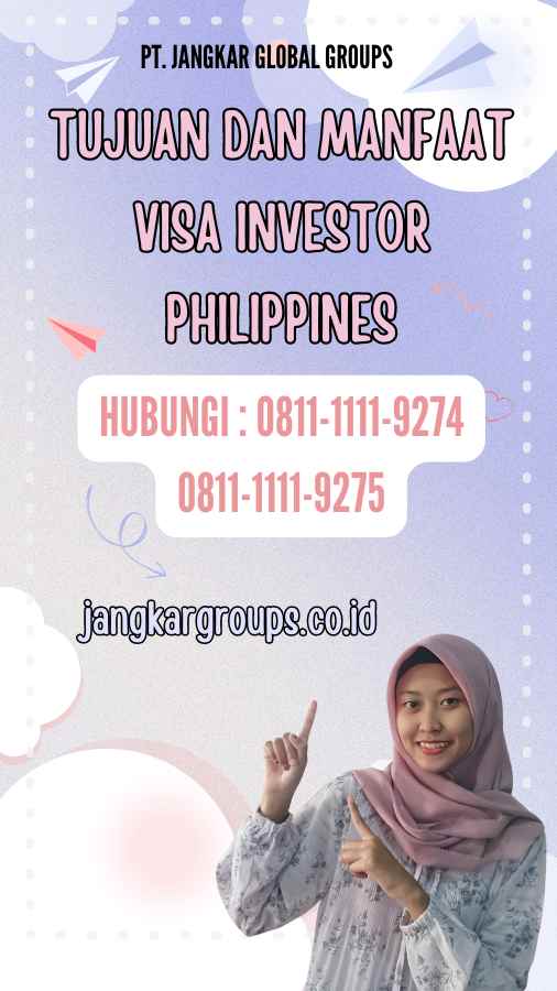 Tujuan dan Manfaat Visa Investor Philippines