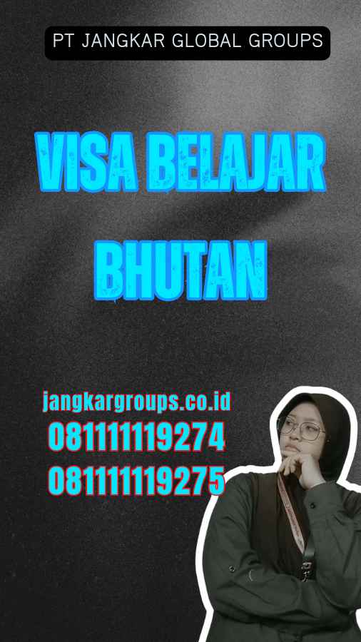 Visa Belajar Bhutan