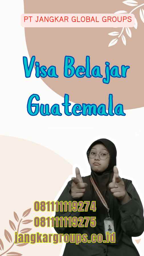 Visa Belajar Guatemala