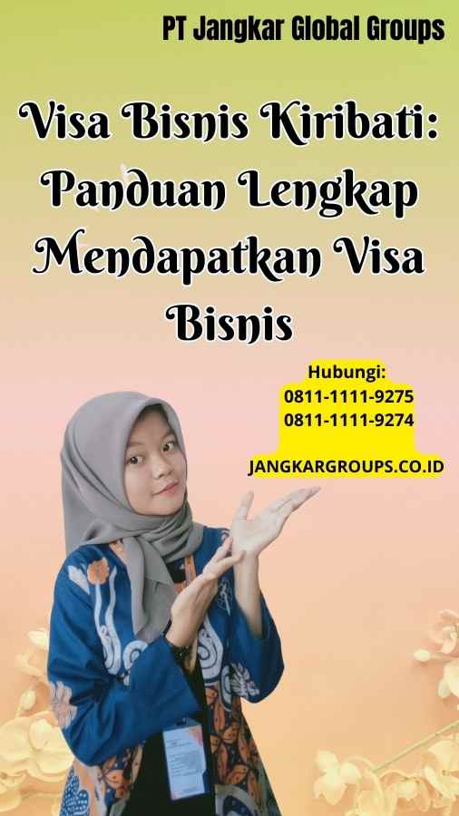 Visa Bisnis Kiribati Panduan Lengkap Mendapatkan Visa Bisnis