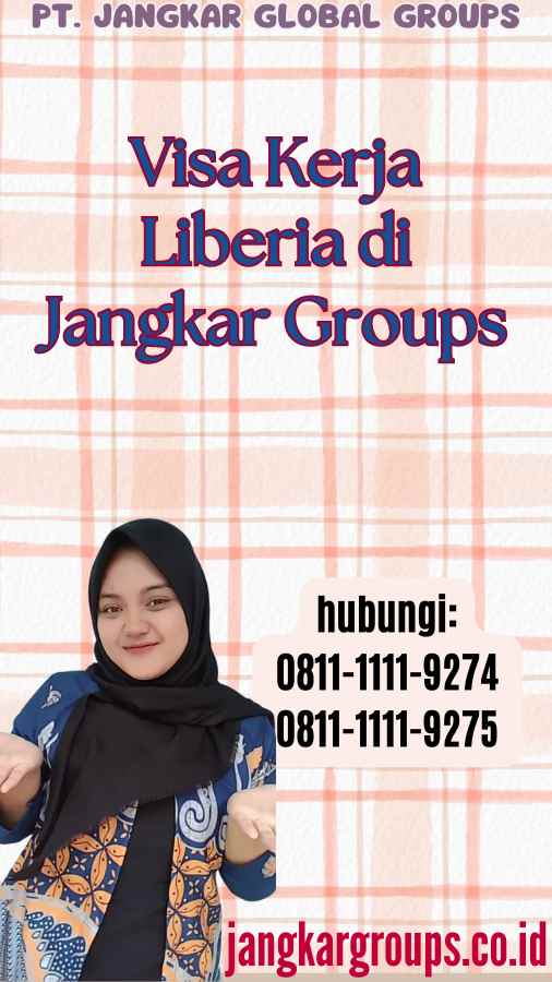 Visa Kerja Liberia di Jangkar Groups