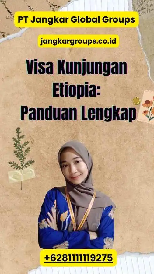 Visa Kunjungan Etiopia: Panduan Lengkap