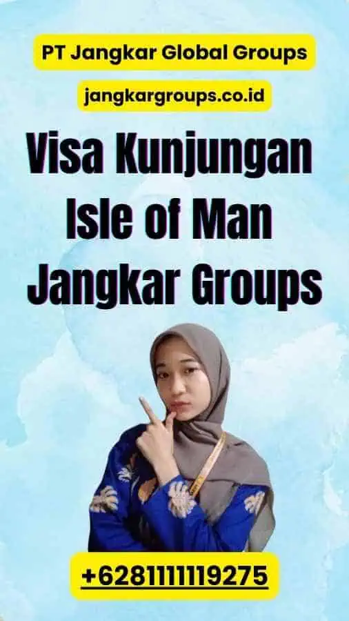 Visa Kunjungan Isle of Man Jangkar Groups