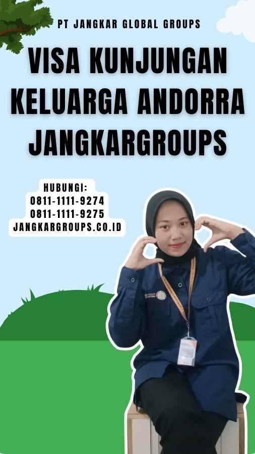 Visa Kunjungan Keluarga Andorra Jangkargroups