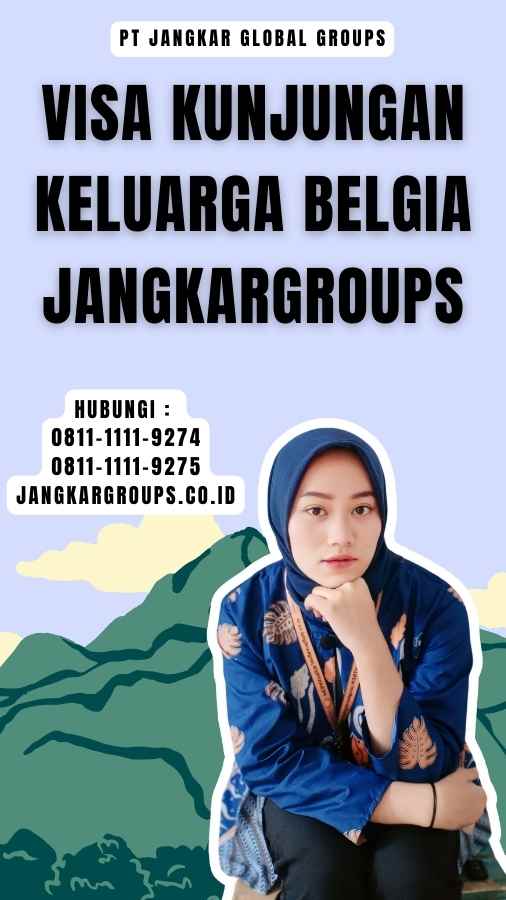 Visa Kunjungan Keluarga Belgia Jangkargroups