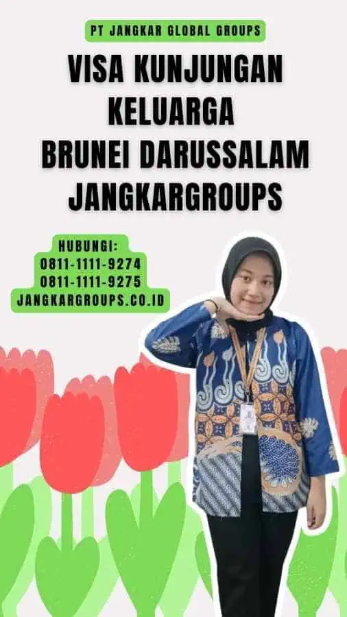 Visa Kunjungan Keluarga Brunei Darussalam Jangkargroups