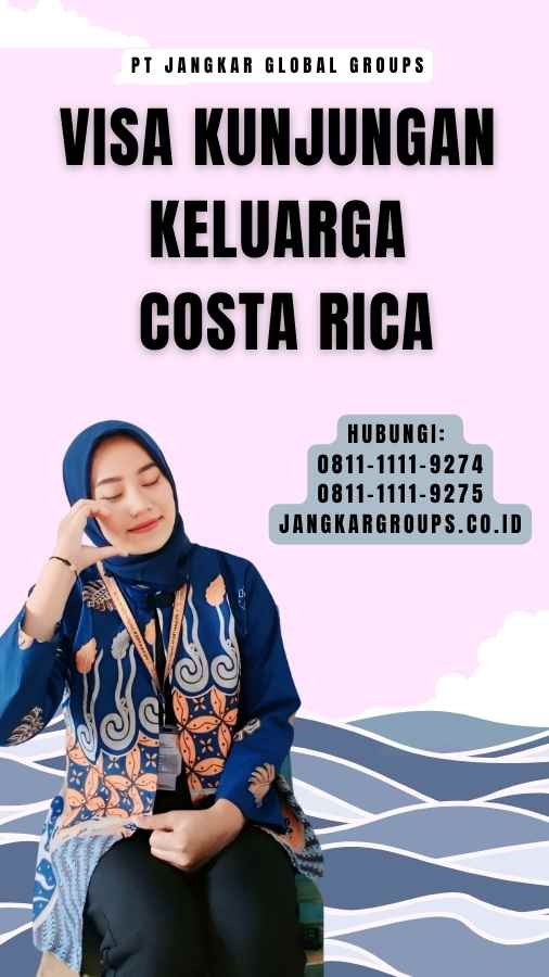 Visa Kunjungan Keluarga Costa Rica